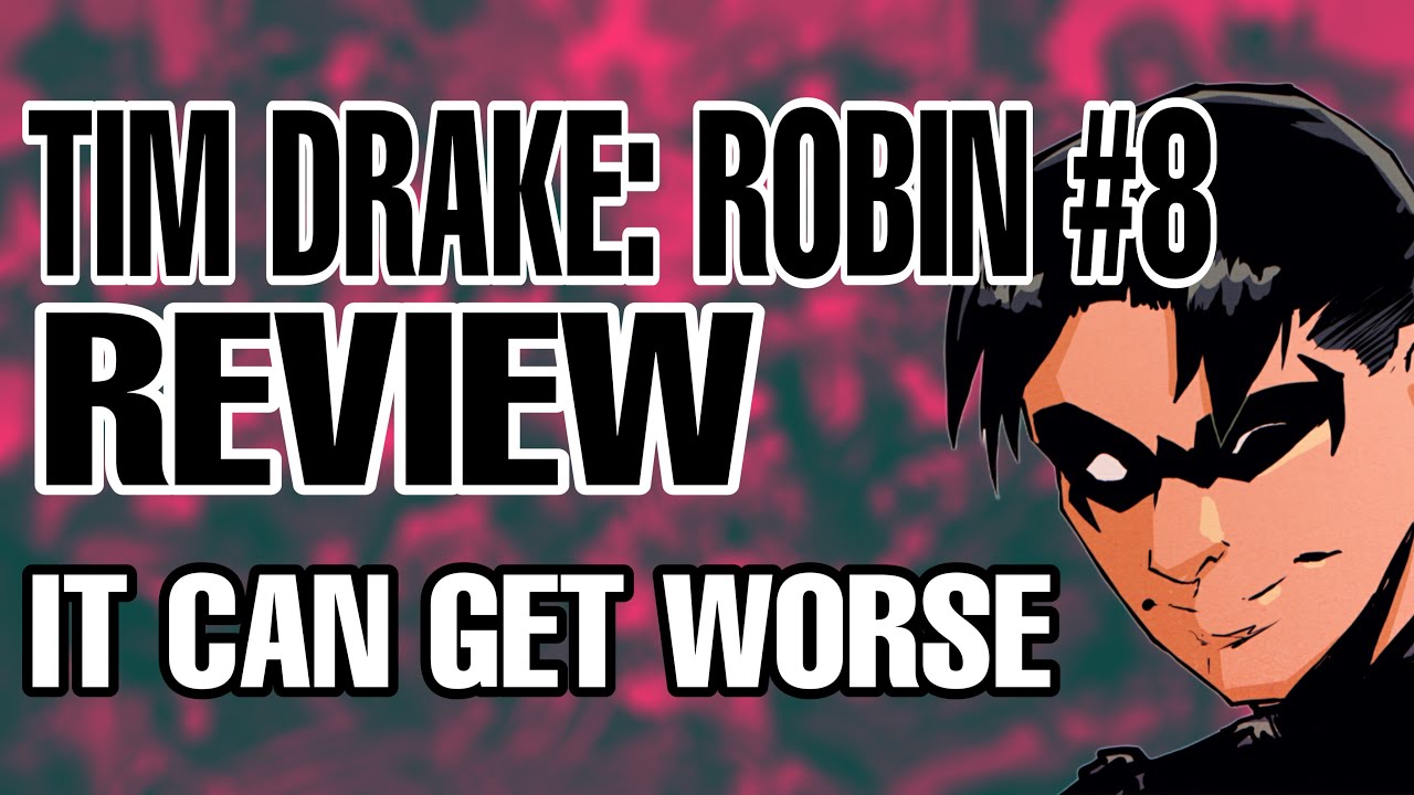 Tim Drake: Robin 8 Honest Comic Review - DC Comics Comic Book Reviews