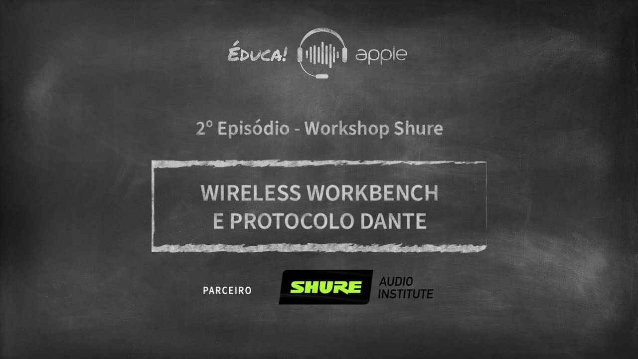 ÉDUCA! Apple — Treinamento SHURE 