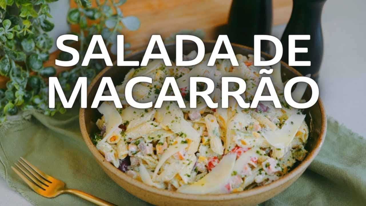 Salada de Macarrão Sem Maionese - Chef Felipe Caputo