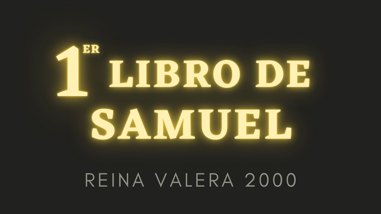 1 Samuel || Reina Valera / Jubileo 2000 || Audiolibro (Basado en el Textus Receptus)