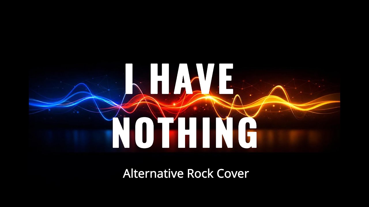 Sentimo - I Have Nothing -   Alternative Rock Cover