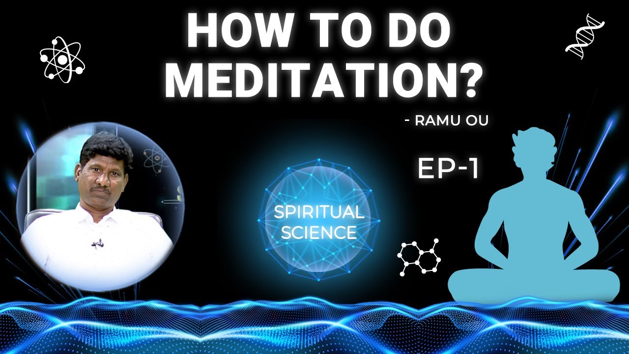 How To Do Meditation? | Ramu OU | Spiritual Science Ep-1| PMC English