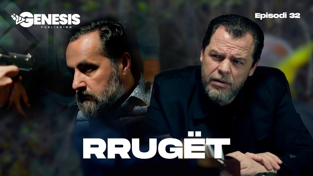 RRUG&Euml;T - Kidnapimi.. -  Episodi 32 (Halil Budakova)