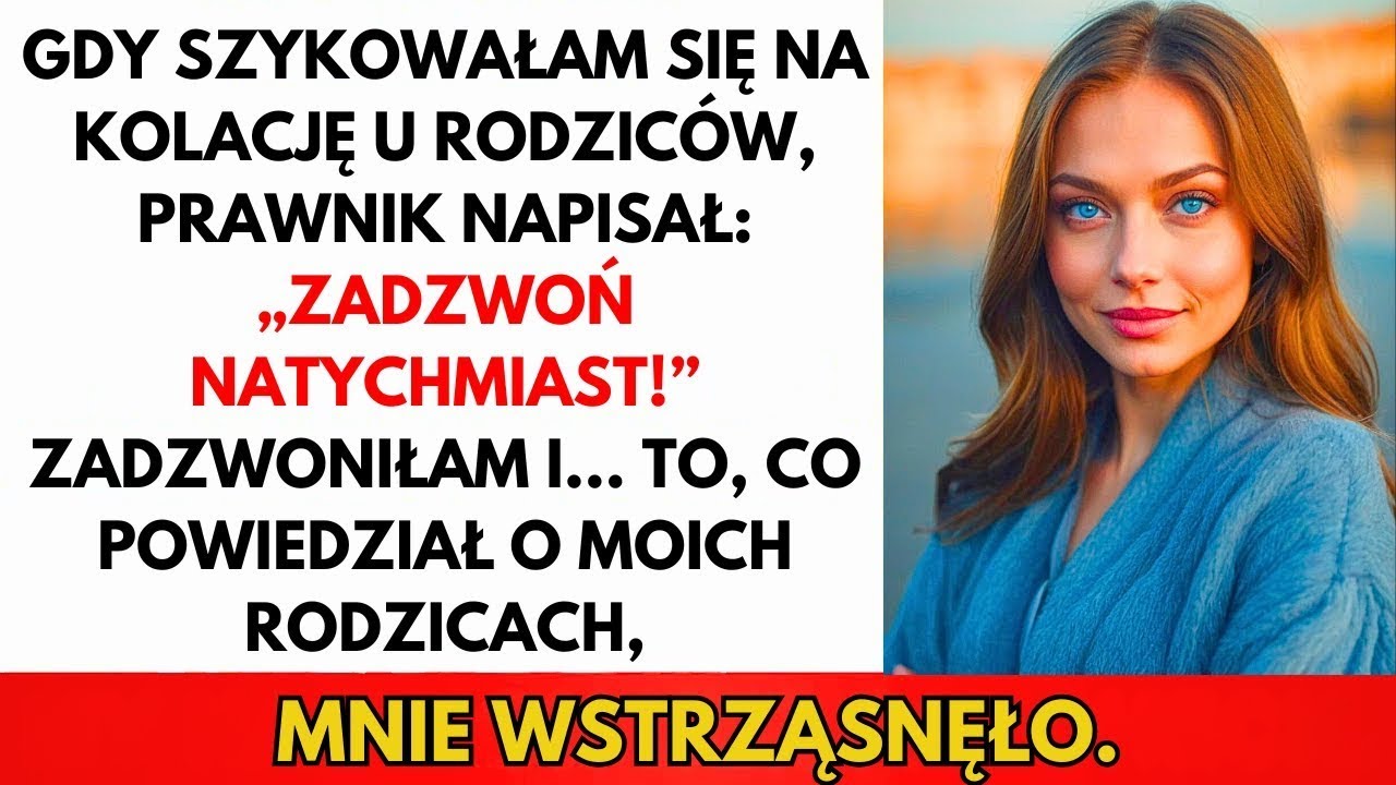 Prawnik Napisał  &bdquo;Zadzwoń Natychmiast!&rdquo; Ujawnił Straszliwą Prawdę O Moich Rodzicach&hellip;