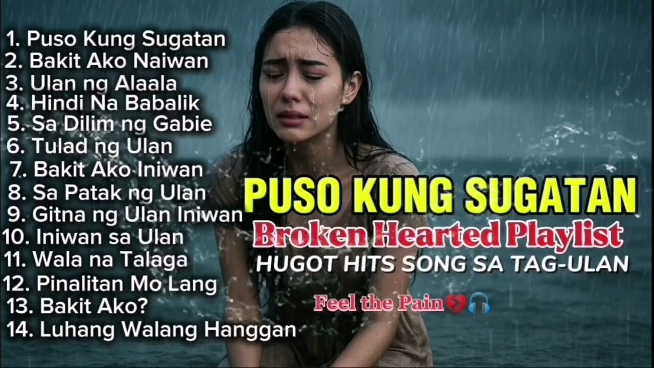 💔BEST TAGALOG HEART💔BREAKING PLAYLISTS 2025💔🎧 I PUSO KUNG SUGATAN