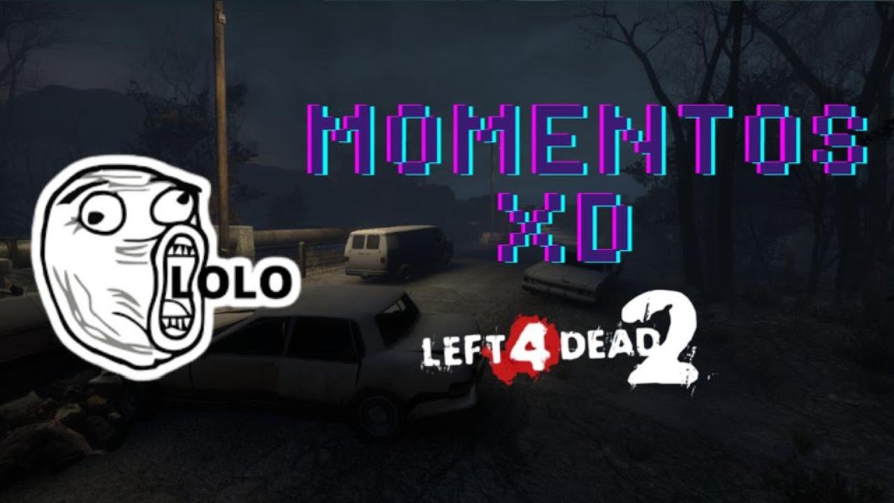 Momentos xd en left 4 dead 2