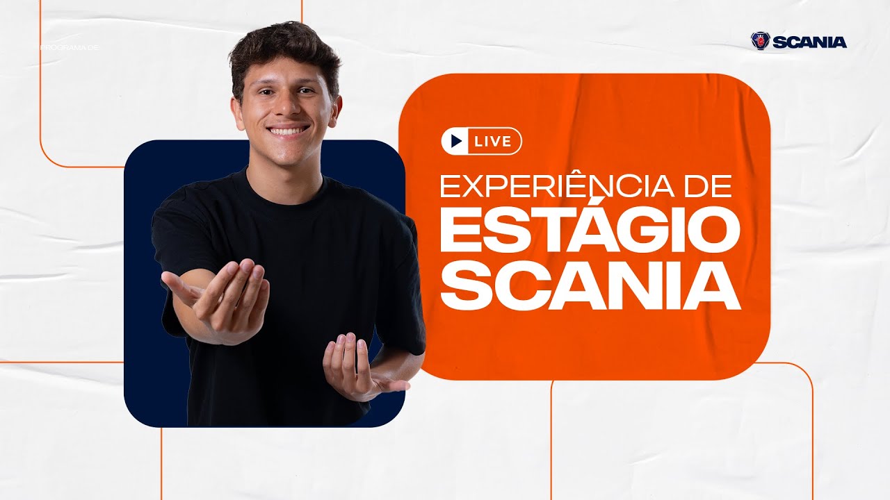 Programa de Estágio Scania 2026 - Experiência de Estágio na Scania