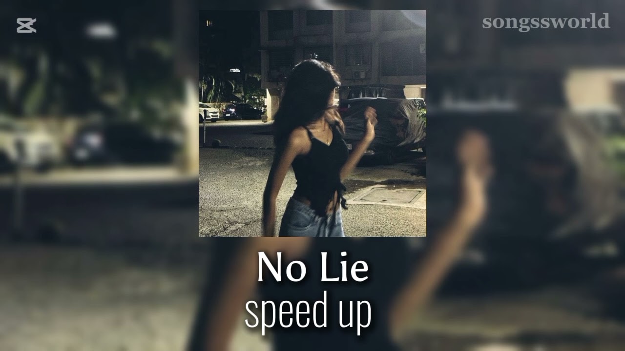 No Lie (speed up) #speedsong #viralvideo #speedup #music #spotify #lyrics #keşfet  #speedupsongs