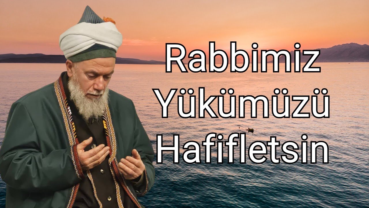 Rabbimize Dua Edip Yalvaralım &bull; Mehmed Adil el-Hakkani ق