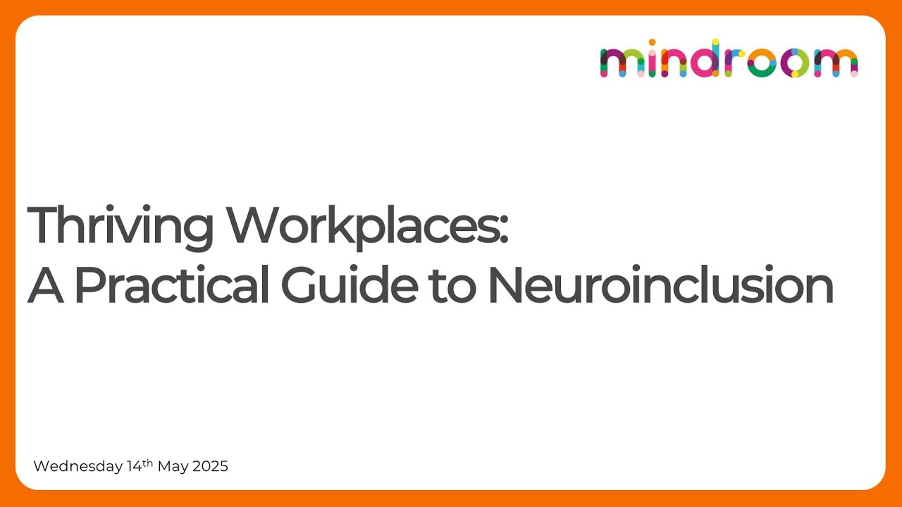 Thriving Workplaces: A Practical Guide to Neuroinclusion