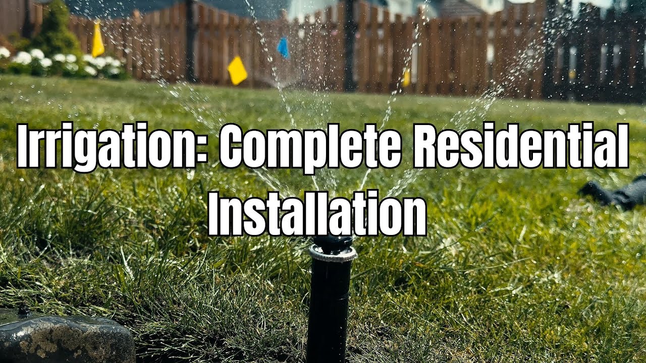 Irrigation: Complete Residential Install