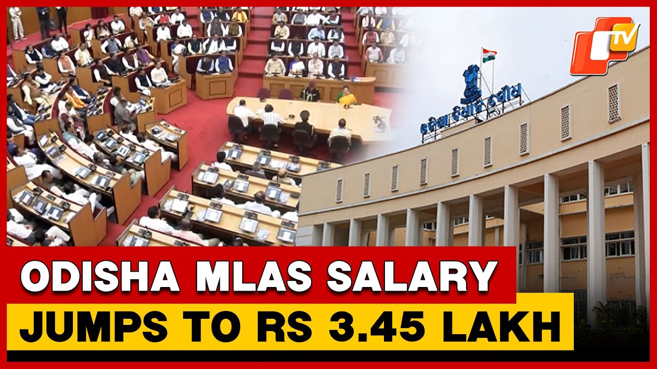 Odisha Clears Massive Salary Hike For MLAs, Ministers; CM  To Get Rs 3.74 Lakh Per Month | OTV
