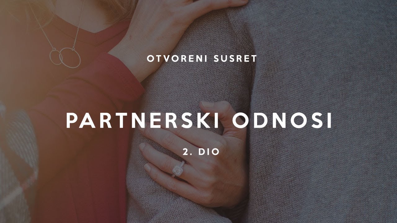 Partnerski odnosi 2. dio - Upoznati i zavoljeti sebe -  Različiti, ali jednako vrijedni