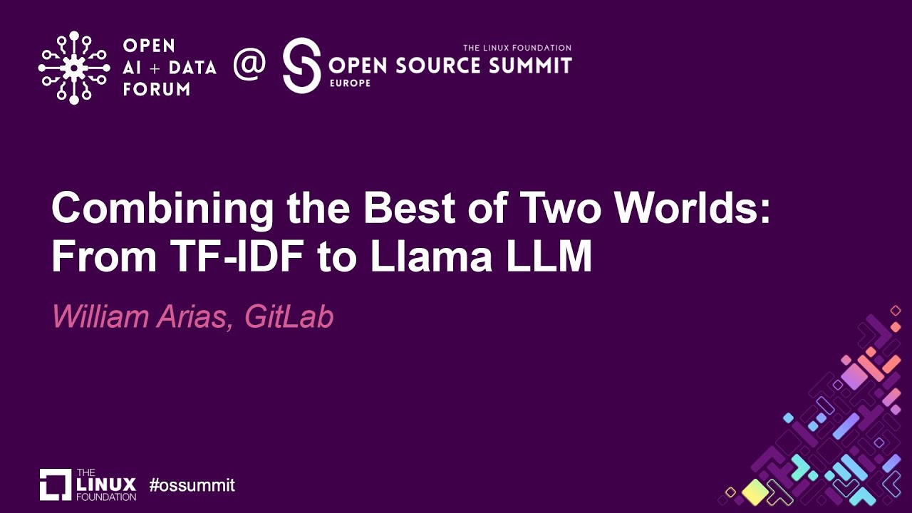 Combining the Best of Two Worlds: From TF-IDF to Llama LLM - William Arias, GitLab