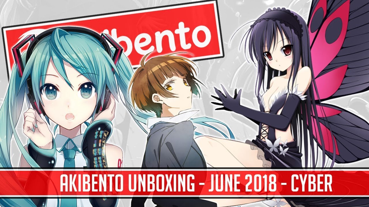 Akibento June 2018 Cyber Unboxing