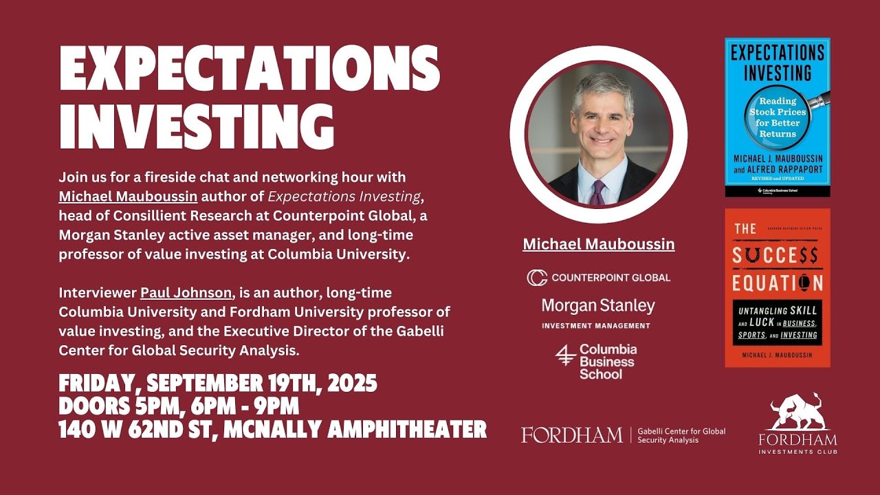 Fireside Chat with Michael Mauboussin (ft. Paul Johnson) - Fordham Investments Club