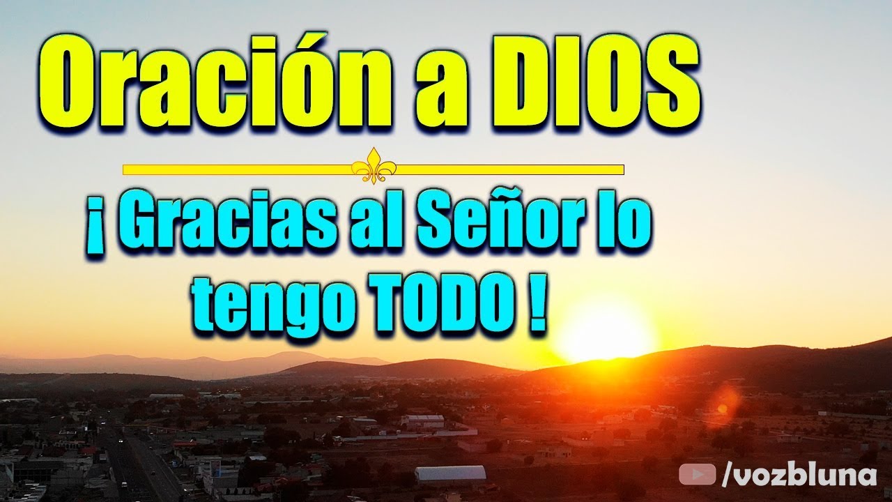 Oraci&oacute;n a Nuestro Padre Celestial - Gracias Se&ntilde;or