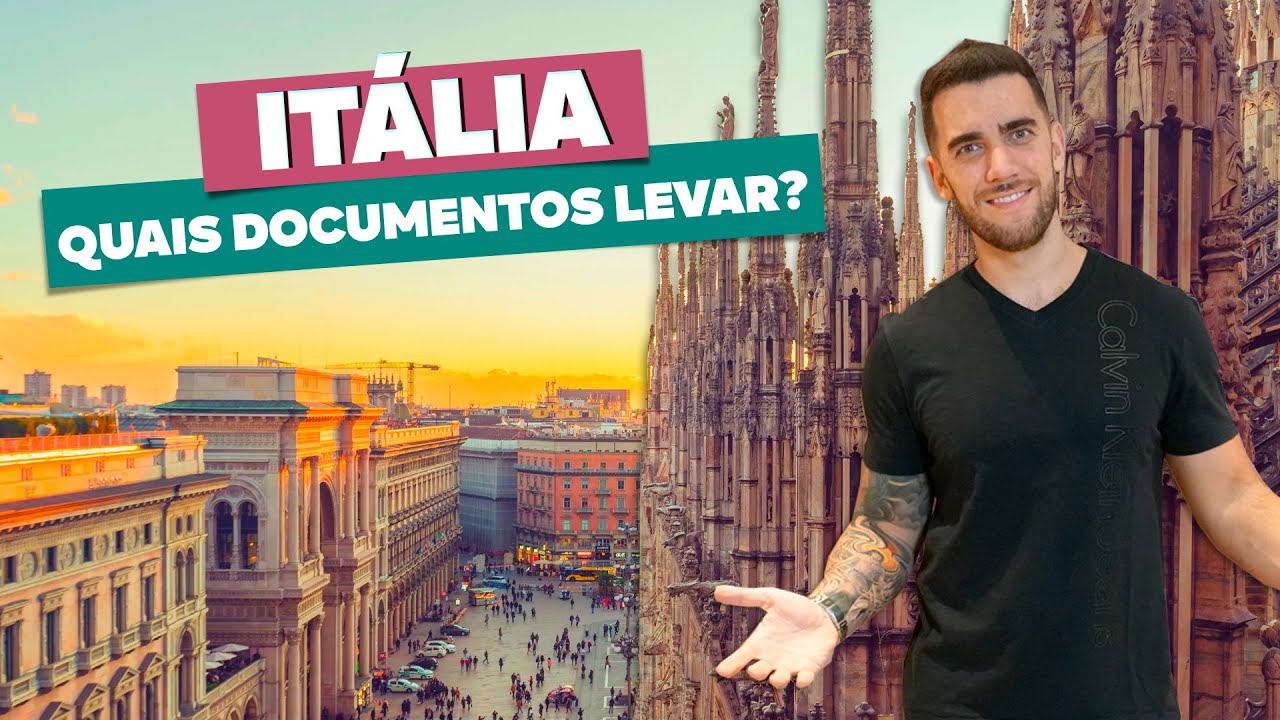 Documentos para viajar à ITÁLIA! Passaporte? Visto? Quanto dinheiro preciso comprovar?