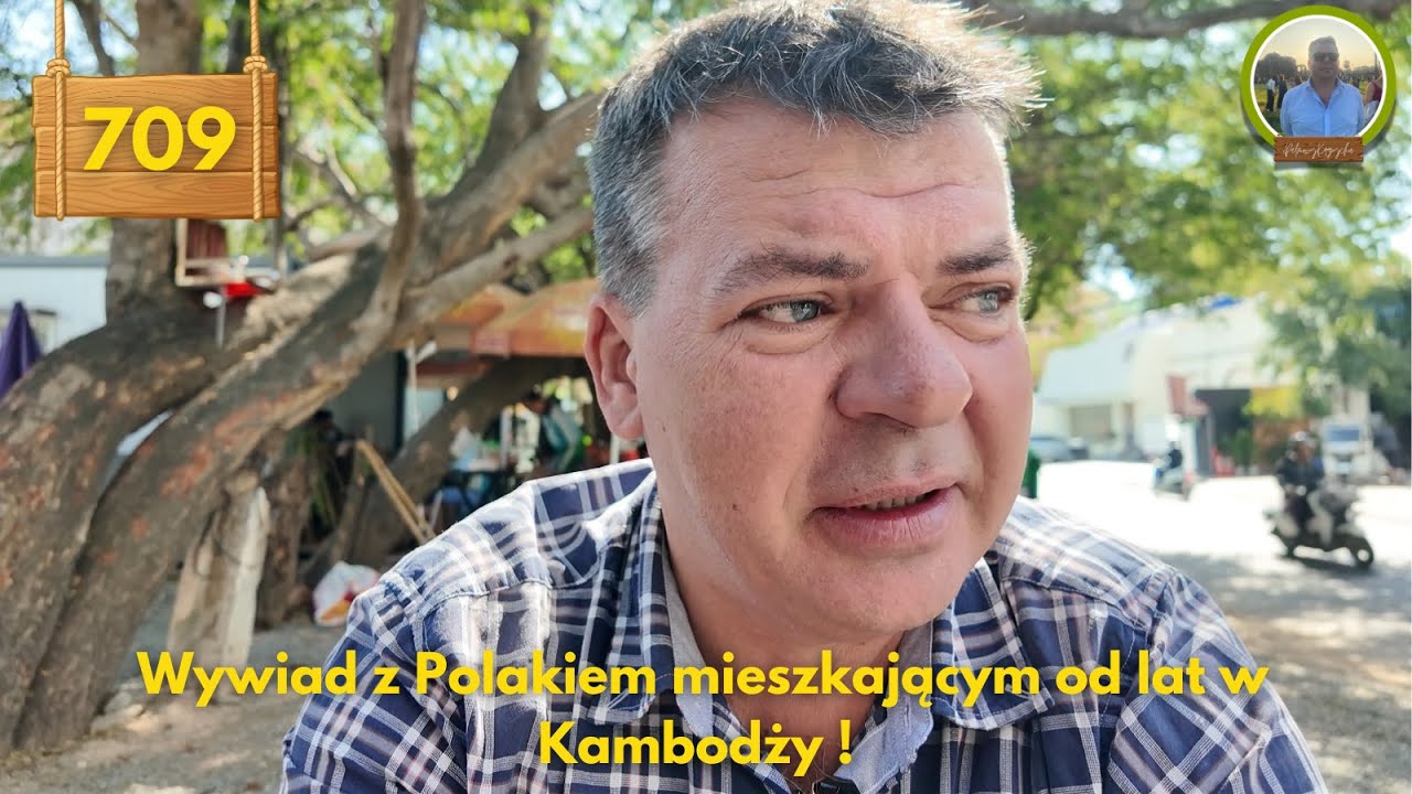 Wywiad z Polakiem mieszkającym od lat w Kambodży ! | Odc. 709
