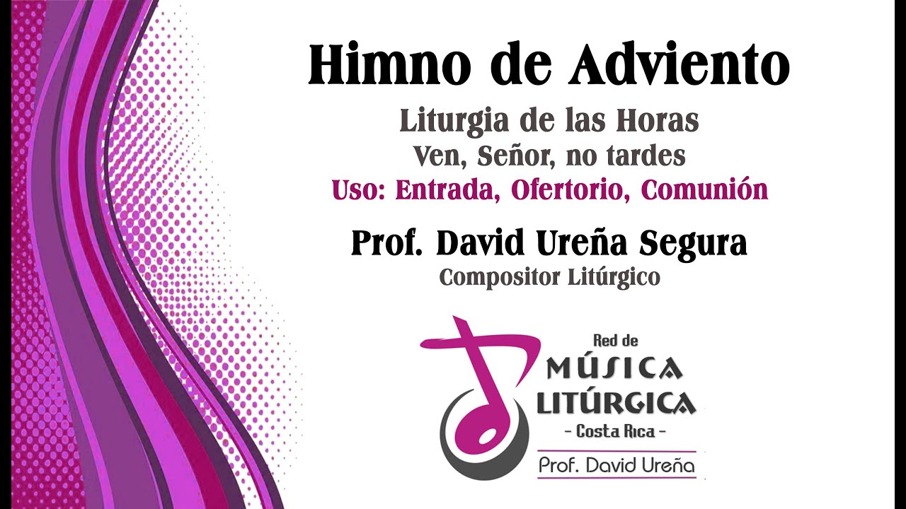 Himno de Adviento - Prof. David Ureña Segura - Red de Música Litúrgica