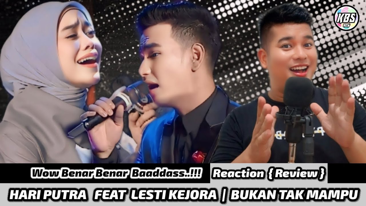 Merinding..!!! Hari Putra Feat Lesti Kejora | Bukan Tak Mampu | Reaction