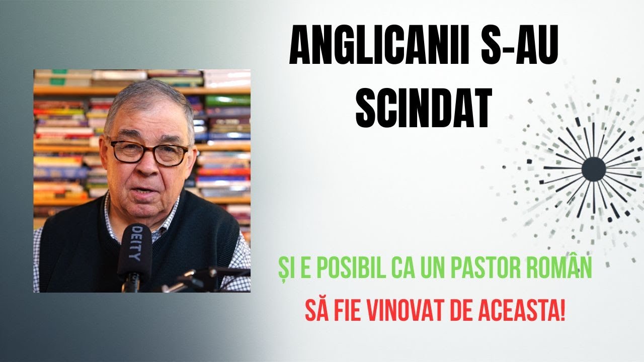 PC(389) - Anglicanii s-au scindat (și e posibil ca un pastor rom&acirc;n să fie vinovat de aceasta!)