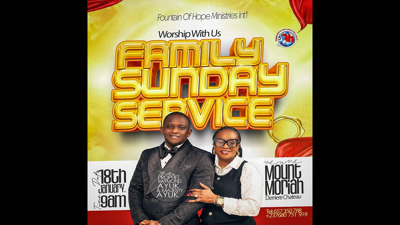 GLORIOUS WORSHIP SERVICE / FAMILY SERVICE WITH Prophet Ayuk Raymond Ayuk SUNDAY 18TH JANUARY 2026