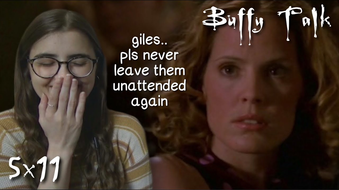 Buffy the Vampire Slayer Talk || s5e11 