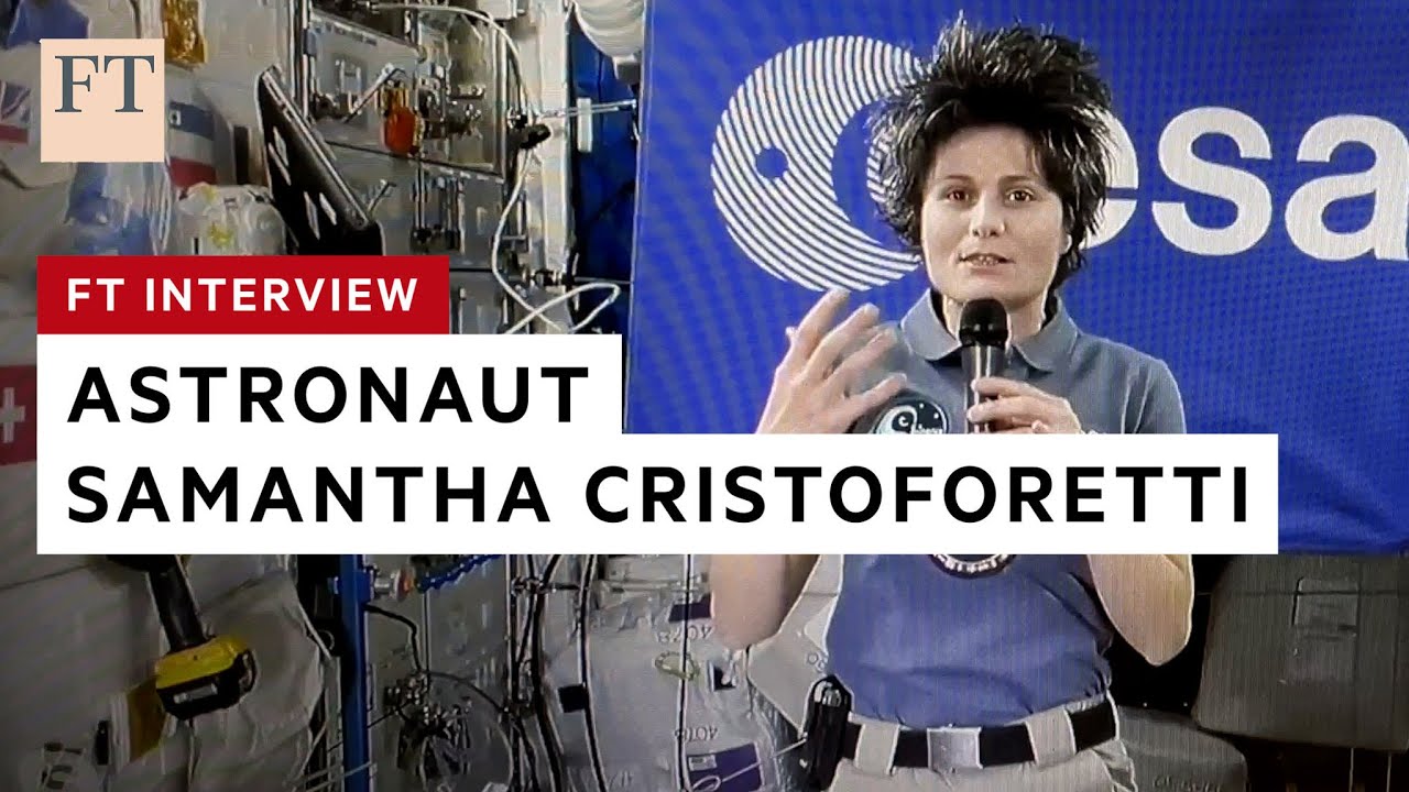 FT interviews astronaut Samantha Cristoforetti in space | FT