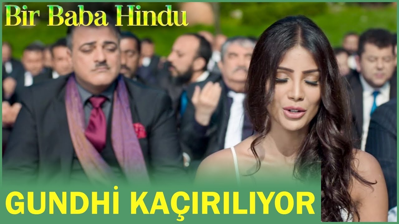 Bir Baba Hindu | Gundhi Ka&ccedil;ırılıyor