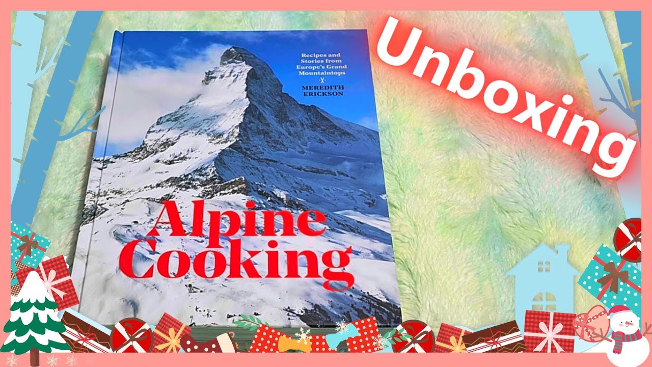 Unboxing a HUGE & BEAUTIFUL Cookbook Alpine Cooking, from Amazon
