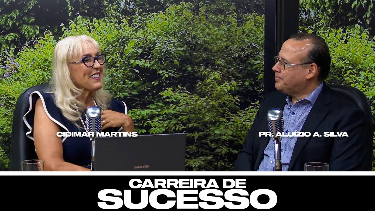 Carreira de Sucesso - com: Pr. Aluízio Silva