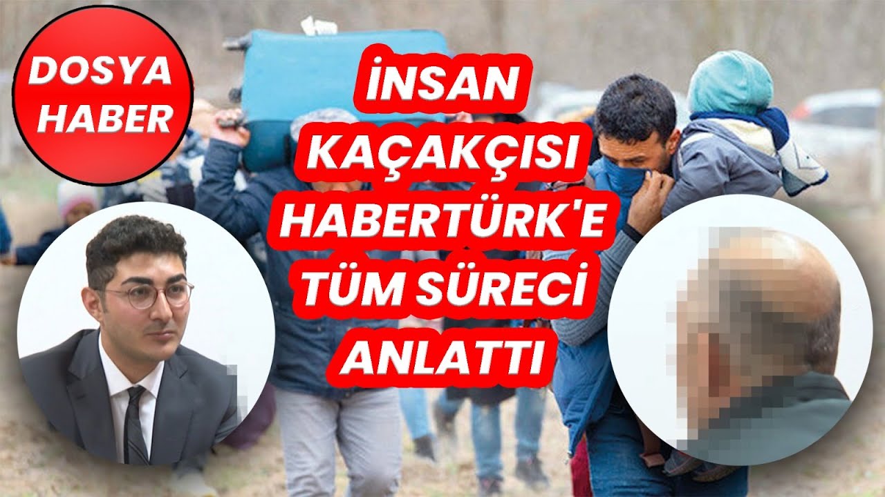 Sınırları aşıyorlar kamyonlarla mahallelere bırakıyorlar! İnsan Kaçakçısı Habertürk'e anlattı