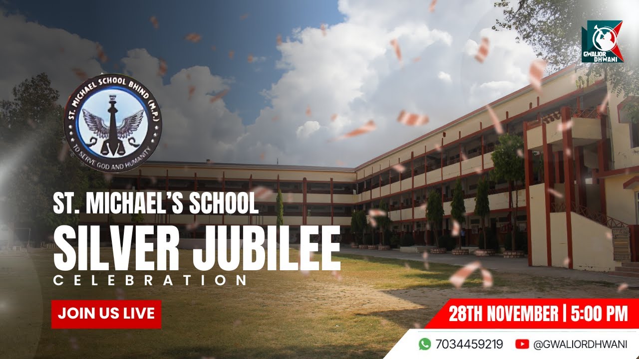 St. Michael’s School | SILVER JUBILEE CELEBRATION ( BHIND, M.P ) 