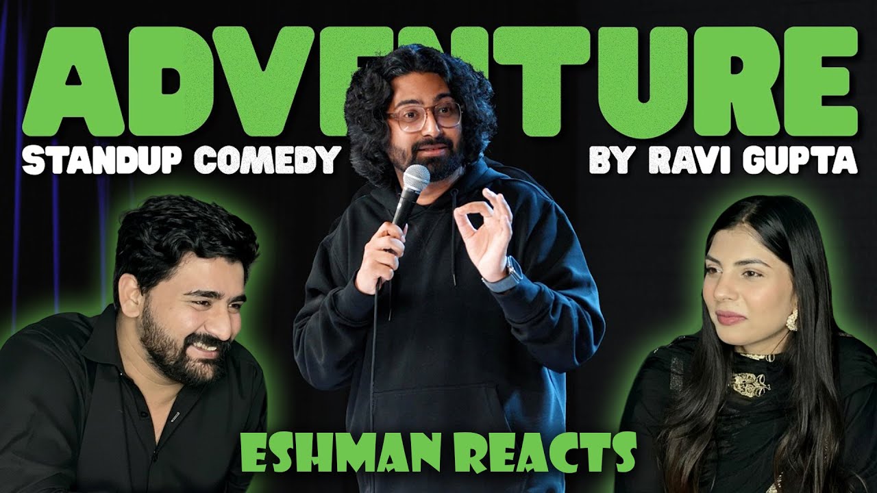 Pakistani Reacts on Adventure | Stand-up Comedy by Ravi Gupta | Eshman Reacts