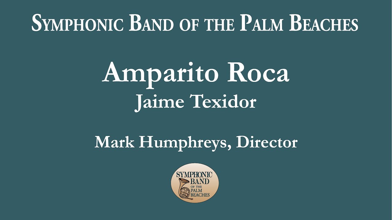 Amparito Roca - Symphonic Band of the Palm Beaches - March 2025