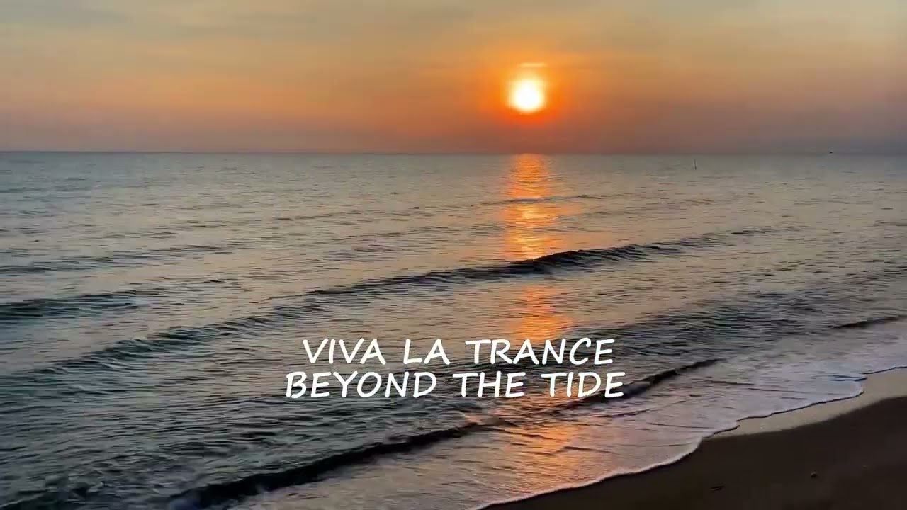 🌴 Viva la Trance - Beyond the Tide