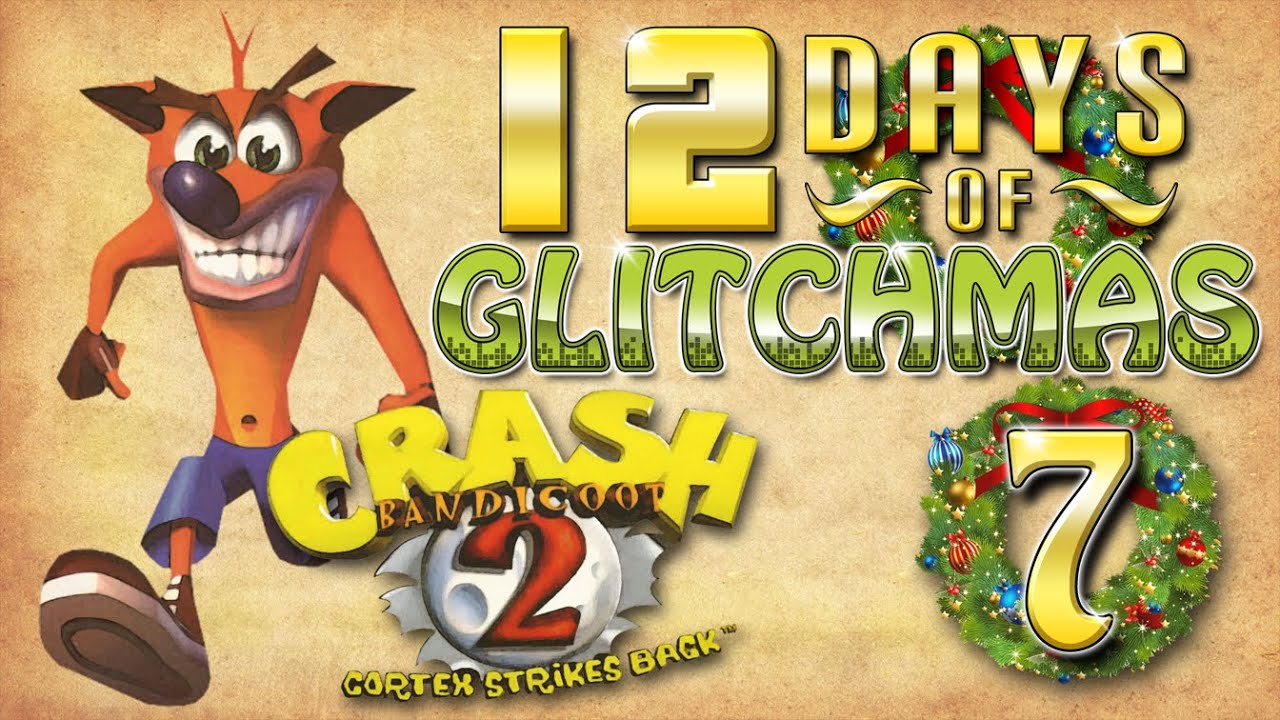 Crash Bandicoot 2: Cortex Strikes Back 200% - 12 Days of Glitchmas - Day 7