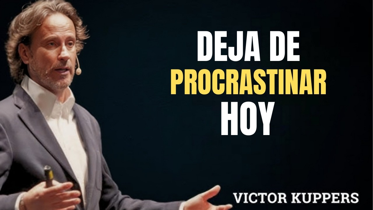 MÍRAME 30 Minutos y DEJARÁS de PROCRASTINAR para Siempre | Motivación y Disciplina – Victor Küppers