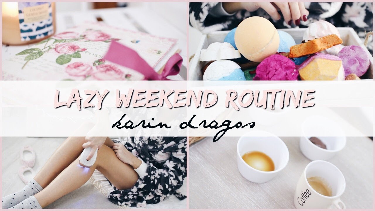H&eacute;tv&eacute;gi Rutinom 2016│Lazy Weekend Routine│Karin Dragos