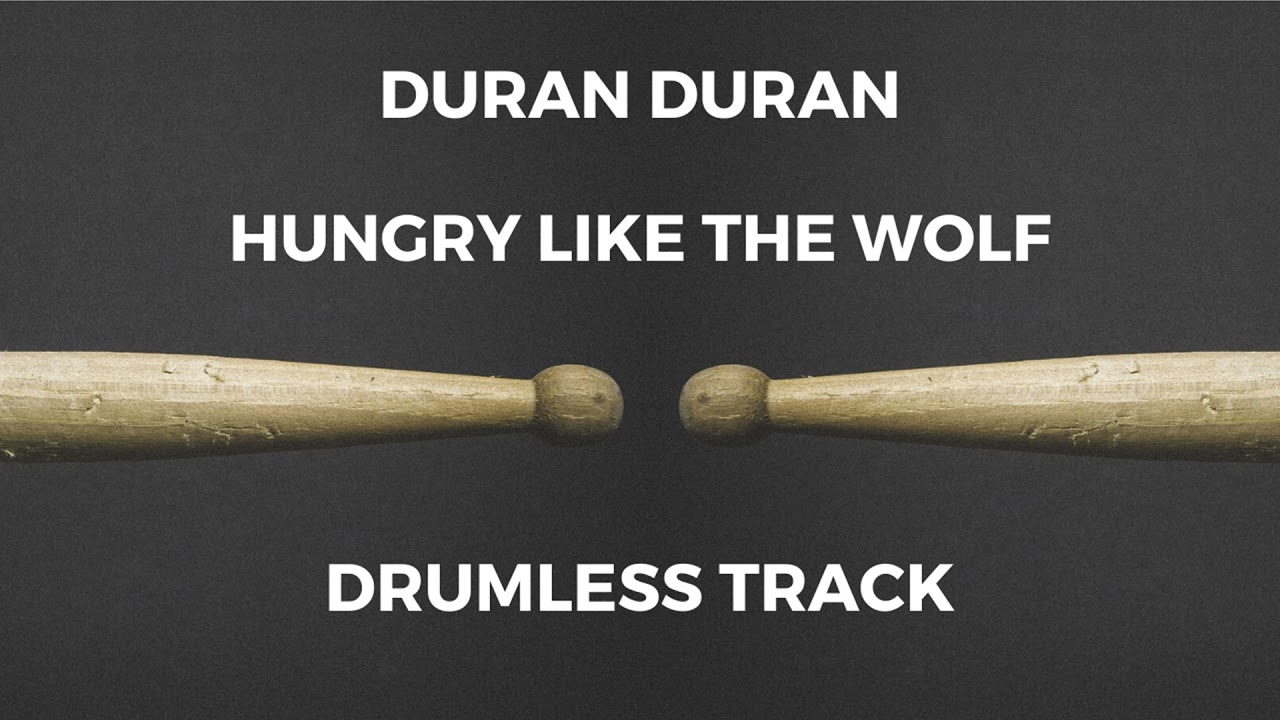 Duran Duran - Hungry Like The Wolf (drumless)