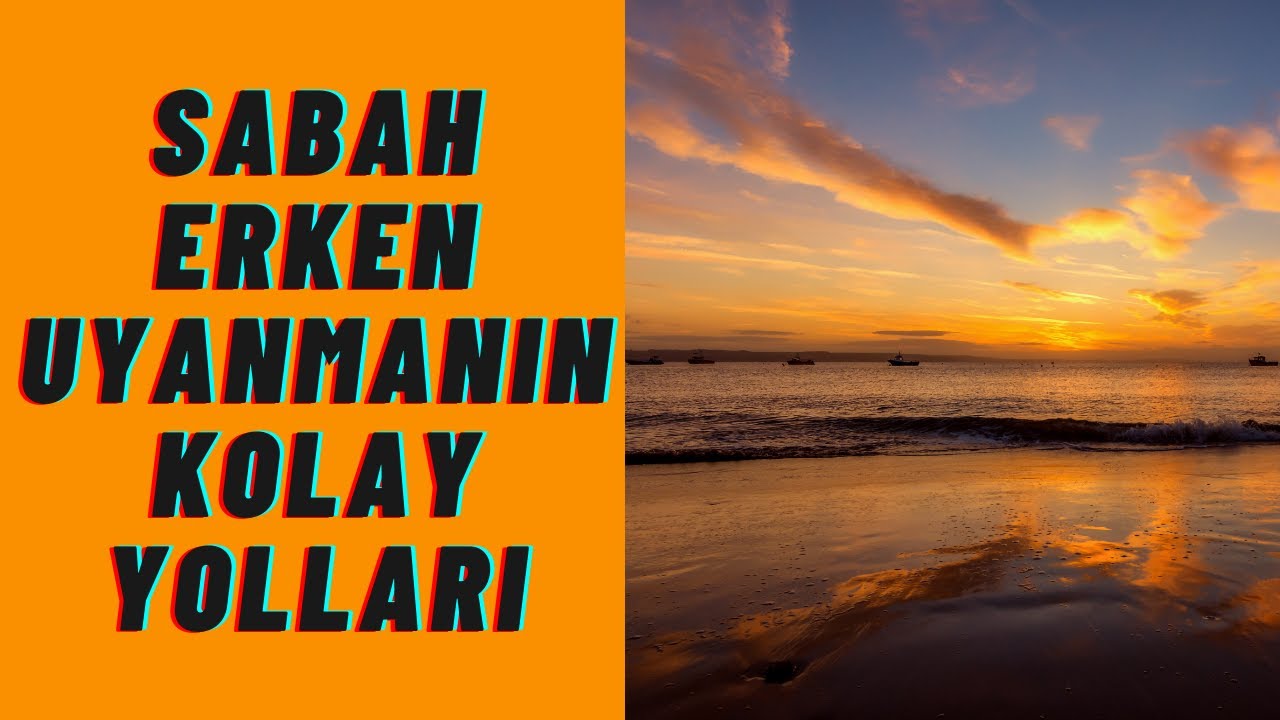 ERKEN KALKMANIN EN KOLAY 12 YOLU