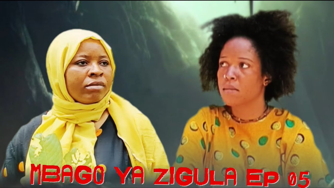 MBAGO YA ZIGULA EP05