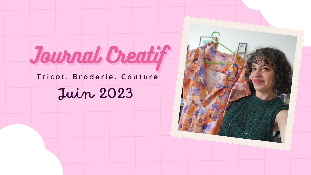 Journal Créatif - Juin 2023 2.0 - Tricot, Couture & Crochet