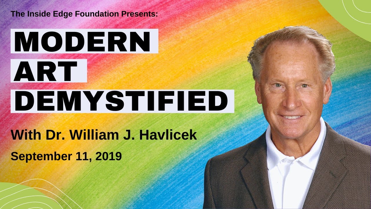 [2019 AWARD WINNER] Modern Art Demystified with Dr. William J. Havlicek | The Inside Edge