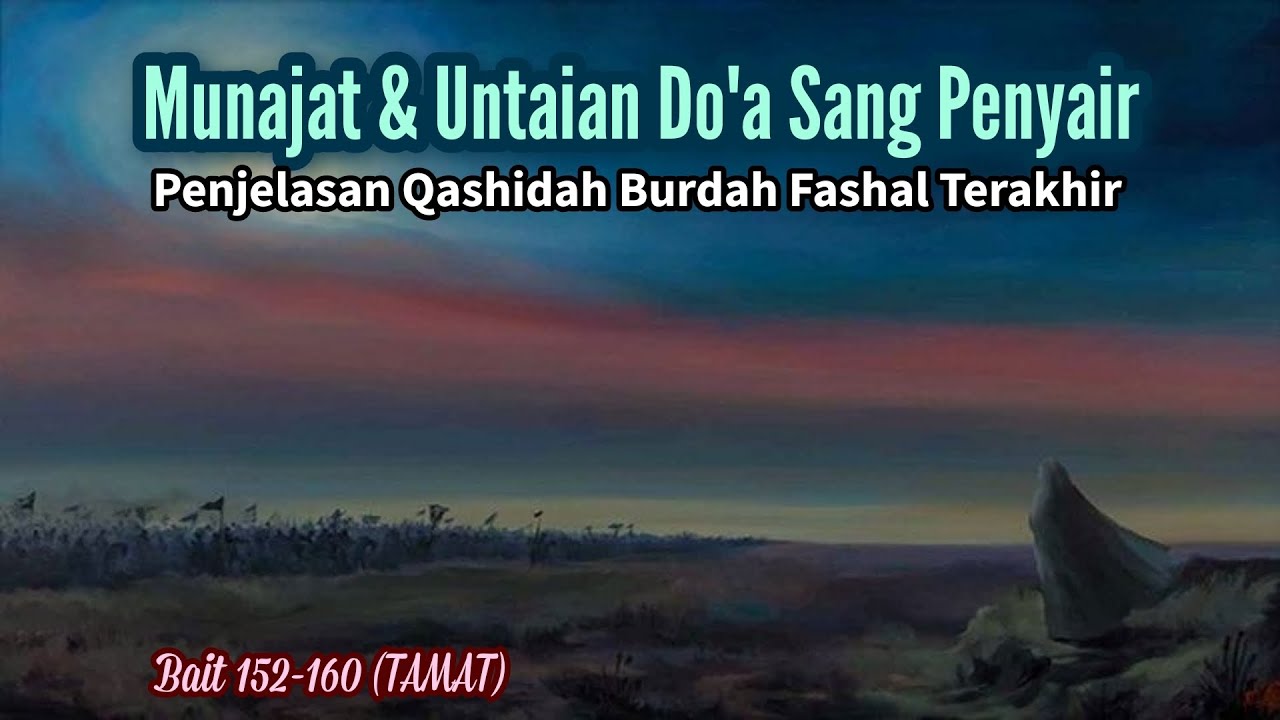 Penjelasan Qashidah Burdah Bagian Terakhir | 