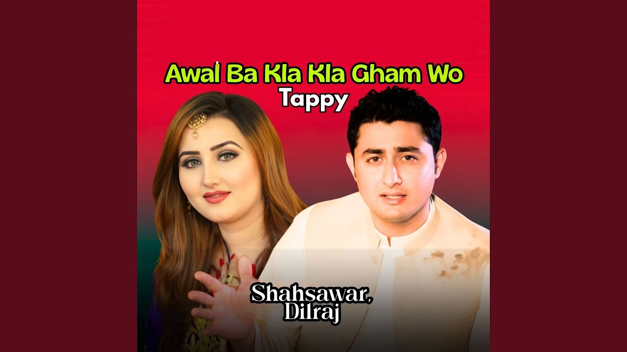 Awal Ba Kla Kla Gham Wo Tappy