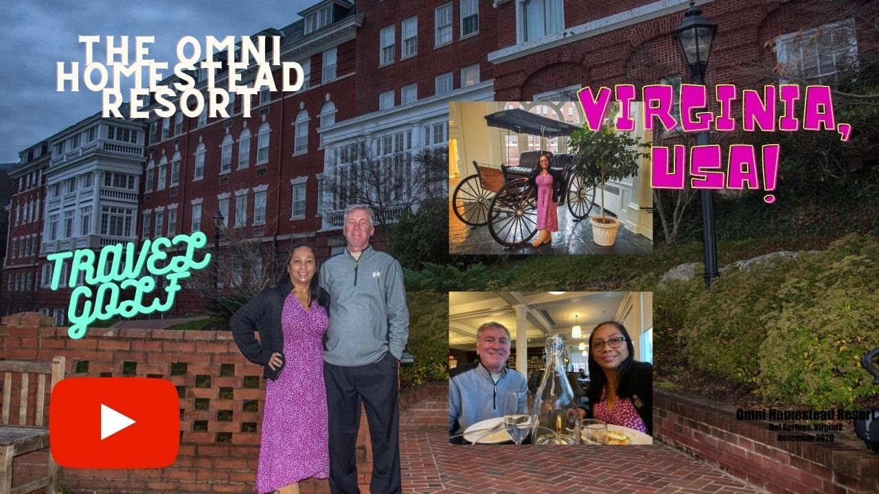 THE OMNI HOMESTEAD RESORT/ROAD TRIP @ HOT SPRINGS VA/VIRGINIA/SAM SNEAD /GETAWAY AT THE HOMESTEAD