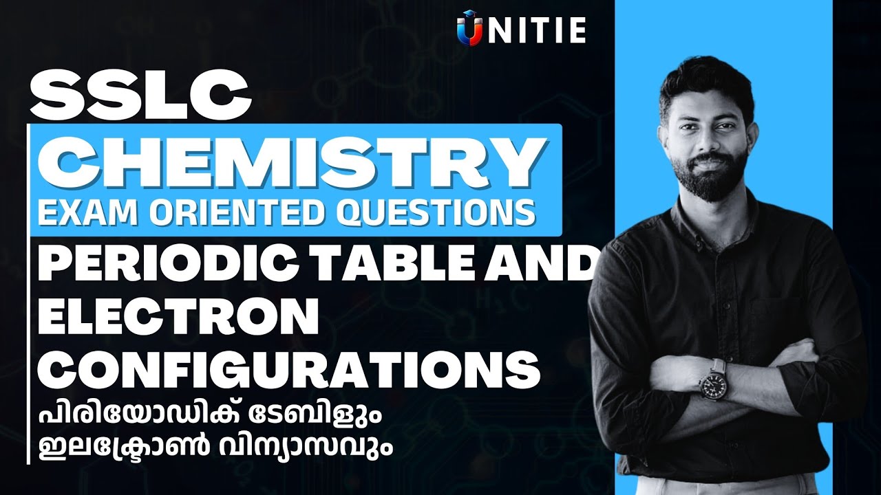SSLC CHEMISTRY | PERIODIC TABLE AND ELECTRONIC CONFIGURATION| MOST IMPORTANT QUESTIONS | MUBARIS SIR
