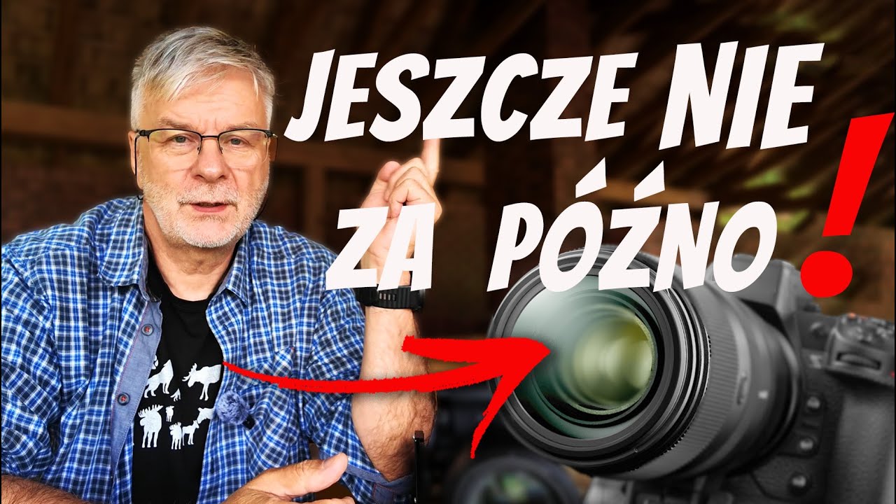 Fotografuj teraz i NIE ODKŁADAJ nic na POTEM